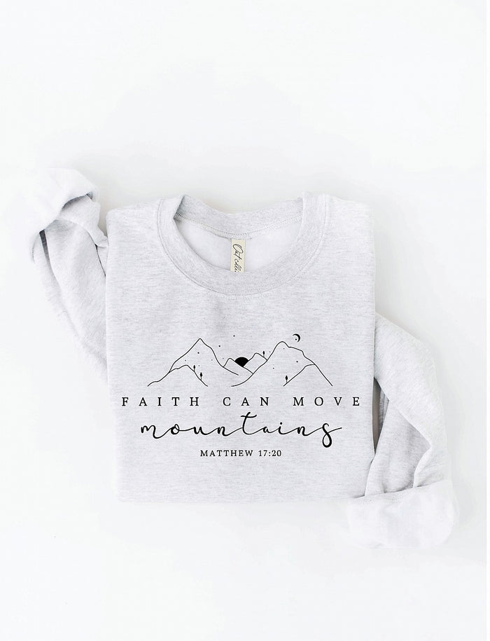 PREORDER CLOSING 01/23/26 Faith Can Move Mountains Graphic Sweatshirt
